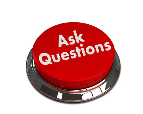 Ask questions here .